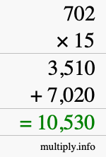 How to calculate 702 times 15 using long multiplication How to calculate 702 times 15 using long multiplication