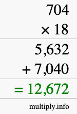 How to calculate 704 times 18 using long multiplication