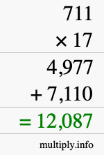 How to calculate 711 times 17 using long multiplication How to calculate 711 times 17 using long multiplication