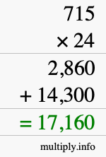 How to calculate 715 times 24 using long multiplication How to calculate 715 times 24 using long multiplication