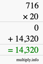 How to calculate 716 times 20 using long multiplication How to calculate 716 times 20 using long multiplication