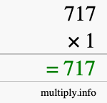 How to calculate 717 times 1 using long multiplication How to calculate 717 times 1 using long multiplication