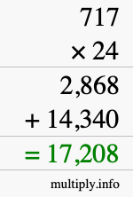 How to calculate 717 times 24 using long multiplication How to calculate 717 times 24 using long multiplication