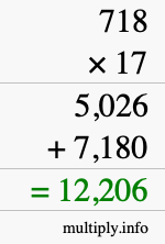 How to calculate 718 times 17 using long multiplication How to calculate 718 times 17 using long multiplication