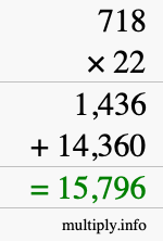 How to calculate 718 times 22 using long multiplication