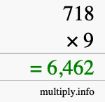 How to calculate 718 times 9 using long multiplication How to calculate 718 times 9 using long multiplication