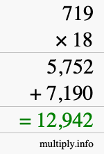 How to calculate 719 times 18 using long multiplication