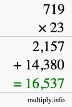 How to calculate 719 times 23 using long multiplication How to calculate 719 times 23 using long multiplication
