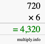 How to calculate 720 times 6 using long multiplication How to calculate 720 times 6 using long multiplication