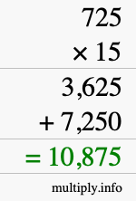 How to calculate 725 times 15 using long multiplication How to calculate 725 times 15 using long multiplication