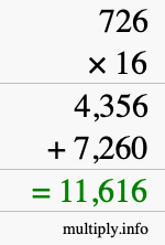 How to calculate 726 times 16 using long multiplication How to calculate 726 times 16 using long multiplication