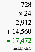 How to calculate 728 times 24 using long multiplication How to calculate 728 times 24 using long multiplication
