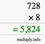 How to calculate 728 times 8 using long multiplication