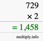 How to calculate 729 times 2 using long multiplication How to calculate 729 times 2 using long multiplication