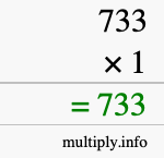 How to calculate 733 times 1 using long multiplication How to calculate 733 times 1 using long multiplication