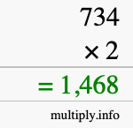 How to calculate 734 times 2 using long multiplication How to calculate 734 times 2 using long multiplication