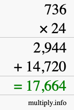 How to calculate 736 times 24 using long multiplication How to calculate 736 times 24 using long multiplication