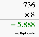 How to calculate 736 times 8 using long multiplication