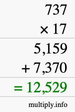 How to calculate 737 times 17 using long multiplication How to calculate 737 times 17 using long multiplication