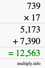 How to calculate 739 times 17 using long multiplication How to calculate 739 times 17 using long multiplication