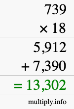 How to calculate 739 times 18 using long multiplication How to calculate 739 times 18 using long multiplication