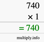 How to calculate 740 times 1 using long multiplication
