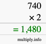 How to calculate 740 times 2 using long multiplication How to calculate 740 times 2 using long multiplication