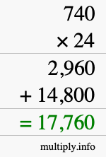How to calculate 740 times 24 using long multiplication How to calculate 740 times 24 using long multiplication