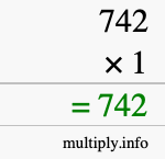 How to calculate 742 times 1 using long multiplication