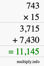 How to calculate 743 times 15 using long multiplication How to calculate 743 times 15 using long multiplication