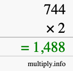 How to calculate 744 times 2 using long multiplication How to calculate 744 times 2 using long multiplication