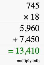 How to calculate 745 times 18 using long multiplication How to calculate 745 times 18 using long multiplication