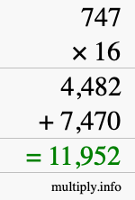 How to calculate 747 times 16 using long multiplication