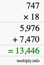 How to calculate 747 times 18 using long multiplication How to calculate 747 times 18 using long multiplication