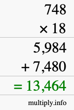How to calculate 748 times 18 using long multiplication How to calculate 748 times 18 using long multiplication