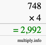 How to calculate 748 times 4 using long multiplication How to calculate 748 times 4 using long multiplication