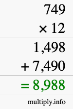 How to calculate 749 times 12 using long multiplication How to calculate 749 times 12 using long multiplication