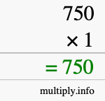 How to calculate 750 times 1 using long multiplication