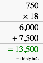 How to calculate 750 times 18 using long multiplication How to calculate 750 times 18 using long multiplication