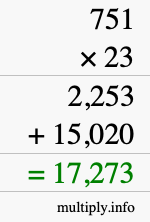 How to calculate 751 times 23 using long multiplication How to calculate 751 times 23 using long multiplication