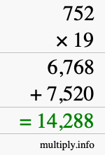 How to calculate 752 times 19 using long multiplication How to calculate 752 times 19 using long multiplication