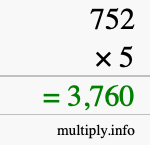 How to calculate 752 times 5 using long multiplication How to calculate 752 times 5 using long multiplication