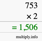How to calculate 753 times 2 using long multiplication How to calculate 753 times 2 using long multiplication