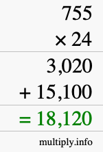 How to calculate 755 times 24 using long multiplication How to calculate 755 times 24 using long multiplication