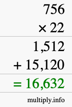 How to calculate 756 times 22 using long multiplication