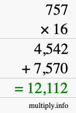 How to calculate 757 times 16 using long multiplication How to calculate 757 times 16 using long multiplication