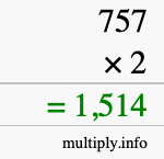 How to calculate 757 times 2 using long multiplication