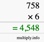 How to calculate 758 times 6 using long multiplication