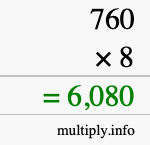 How to calculate 760 times 8 using long multiplication How to calculate 760 times 8 using long multiplication