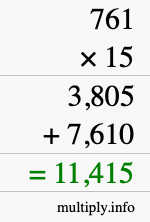 How to calculate 761 times 15 using long multiplication How to calculate 761 times 15 using long multiplication